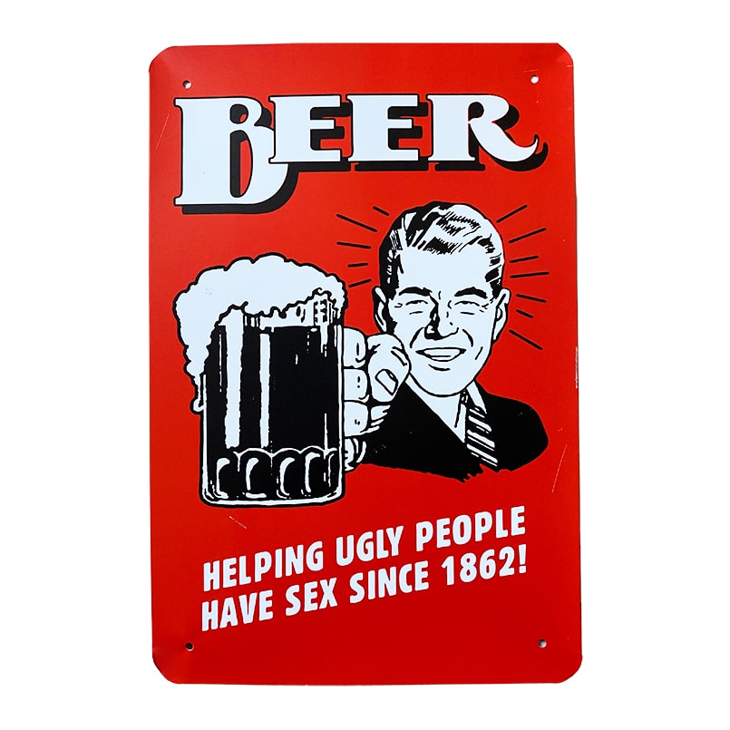 Metallskylt - Beer helping ugly people