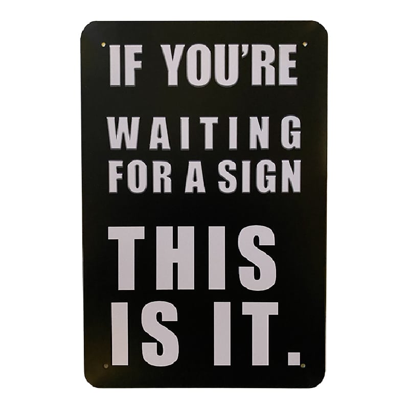 Metallskylt "If you're waiting..."