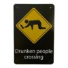 Metallskylt - Drunken People